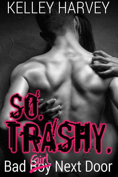 Read Free So Trashy Bad Boy Next Door Book 2 Online Book