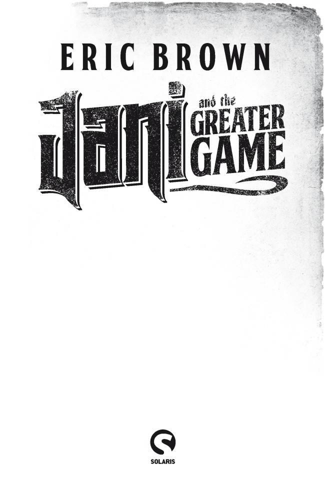 Jani and the Greater Game (1) by Eric Brown
